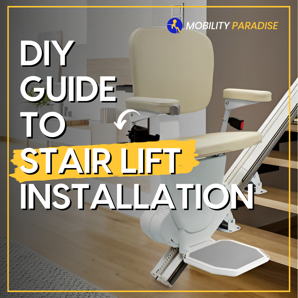 DIY Guide to Stair Lift Installation: Step-by-Step Guide