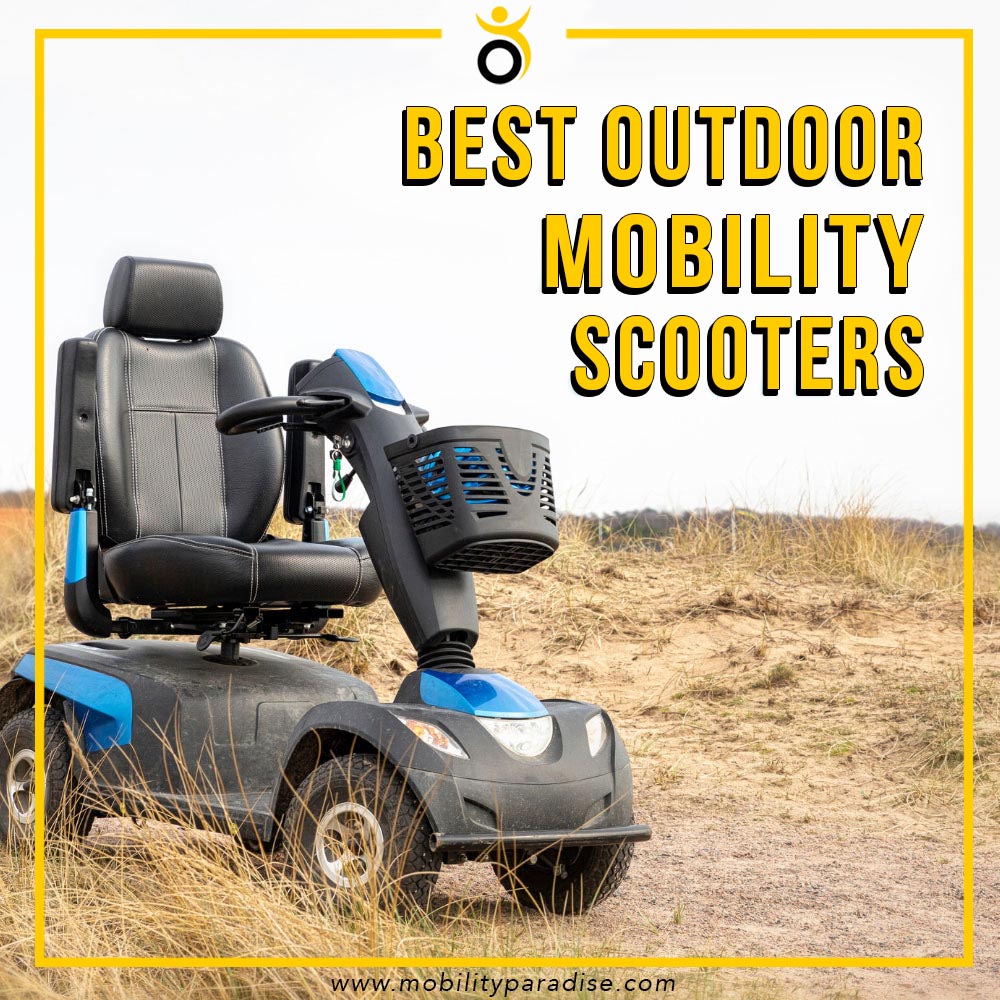 Best Outdoor Mobility Scooters