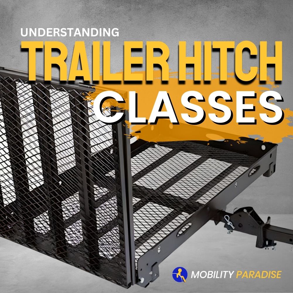 Understanding Trailer Hitch Classes: The Ultimate Guide for Beginners