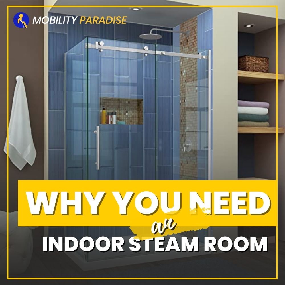 7 Exciting Reasons Why You Need an Indoor Steam Room